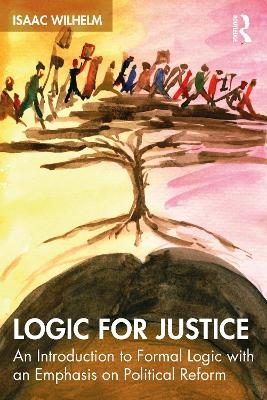 Logic for Justice - Isaac Wilhelm