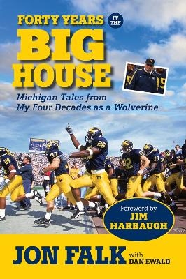 Forty Years in The Big House - Jon Falk, Dan Ewald