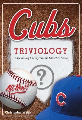 Cubs Triviology - Christopher Walsh