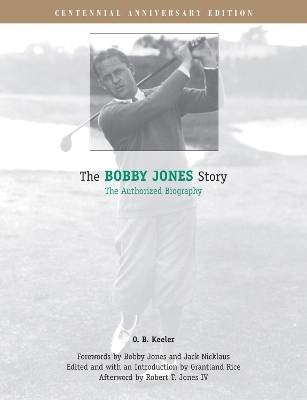 The Bobby Jones Story - O. B. Keeler