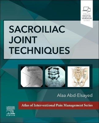 Sacroiliac Joint Techniques - Alaa Abd-Elsayed