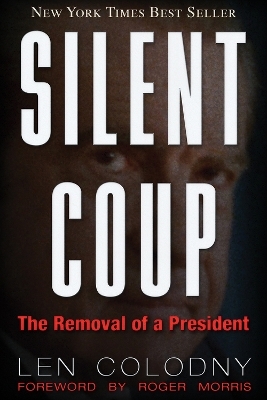 Silent Coup - Len Colodny