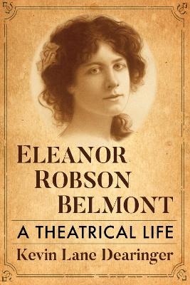 Eleanor Robson Belmont - Kevin Lane Dearinger