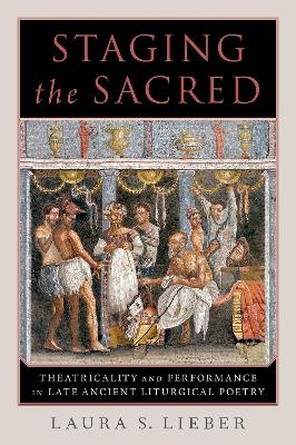 Staging the Sacred - Laura S. Lieber