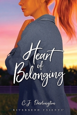 Heart of Belonging - C. J. Darlington