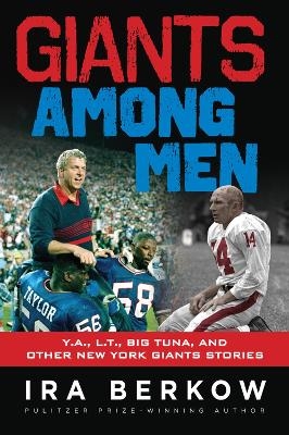 Giants Among Men - Ira Berkow