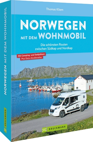 Norwegen mit dem Wohnmobil : die schönsten Routen zwischen Südkap und Nordkap - Thomas Kliem