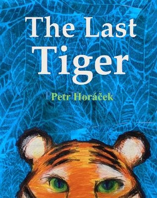 The Last Tiger - Petr Horáček