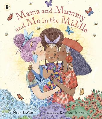 Mama and Mummy and Me in the Middle - Nina Lacour
