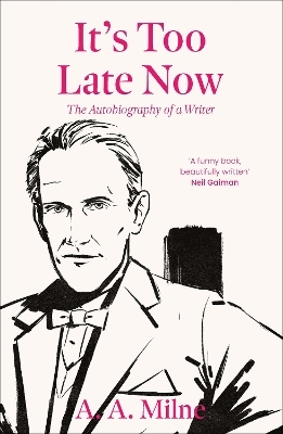 It's Too Late Now - A. A. Milne