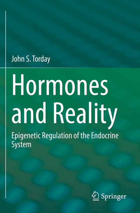 Hormones and Reality - John S. Torday