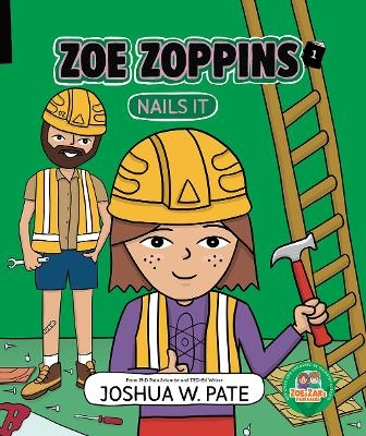 Zoe Zoppins Nails It - Joshua W. Pate