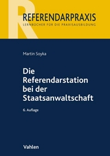 Die Referendarstation bei der Staatsanwaltschaft - Martin Soyka