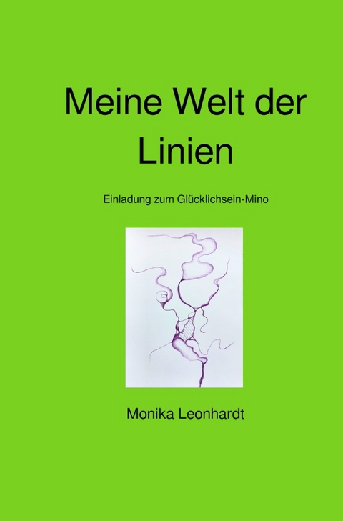 Meine Welt der Linien - Monika Leonhardt