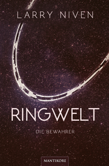 Ringwelt - Die Bewahrer - Larry Niven