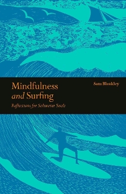 Mindfulness and Surfing - Sam Bleakley