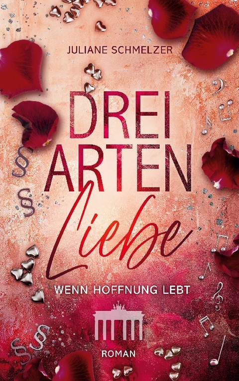 Drei Arten Liebe - Juliane Schmelzer