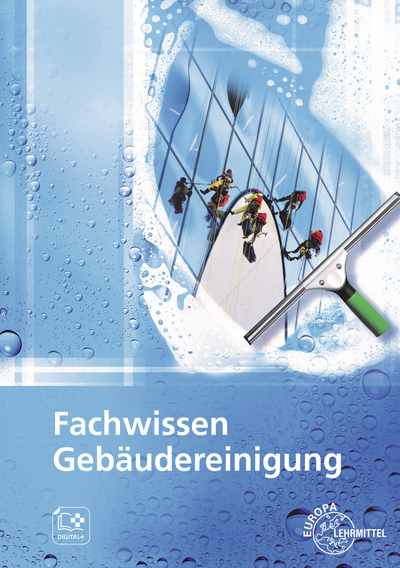 Fachwissen Gebäudereinigung - Tim Fotschki, Claudia Pfaller, Uwe Steggewentz, Matthias Böhme, Claudia Liersch