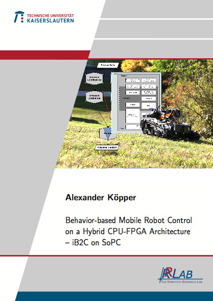 Behavior-based Mobile Robot Control on a Hybrid CPU-FPGA Architecture – iB2C on SoPC - Alexander Köpper