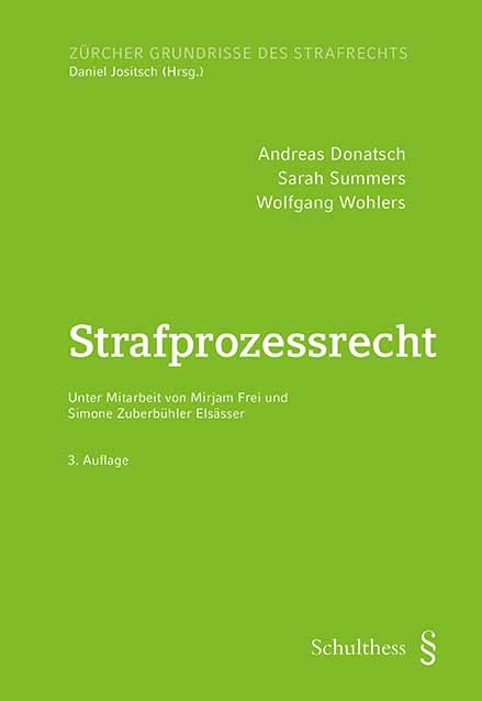 Strafprozessrecht - Andreas Donatsch, Sarah Summers, Wolfgang Wohlers