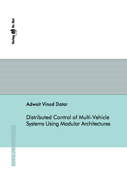 Distributed Control of Multi-Vehicle Systems Using Modular Architectures - Adwait Datar