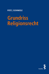 Grundriss Religionsrecht - Potz, Richard; Schinkele, Brigitte