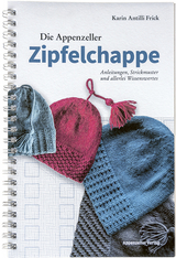 Die Appenzeller Zipfelchappe - Antilli Frick, Karin