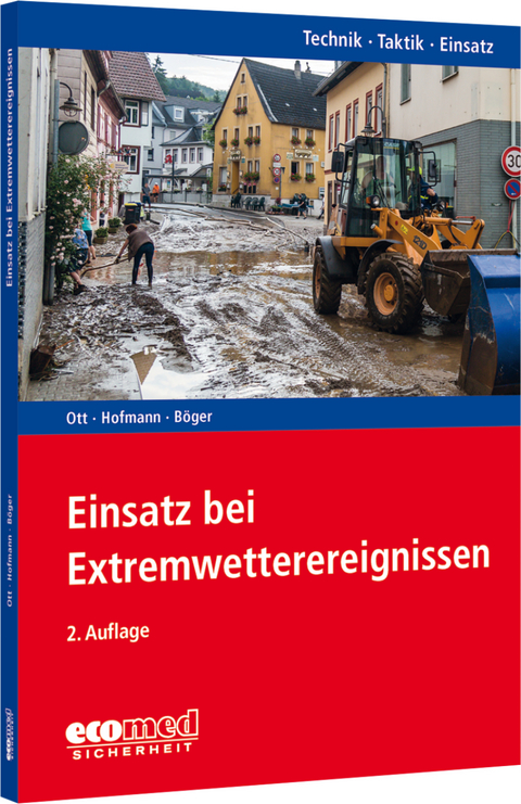 Einsatz bei Extremwetterereignissen - Matthias Ott, Marc Peter Hofmann, Nils Böger