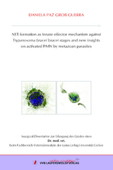 NET formation as innate effector mechanism against Trypanosoma brucei brucei stages and new insights on activated PMN by metazoan parasites - Daniela Paz Grob Guerra