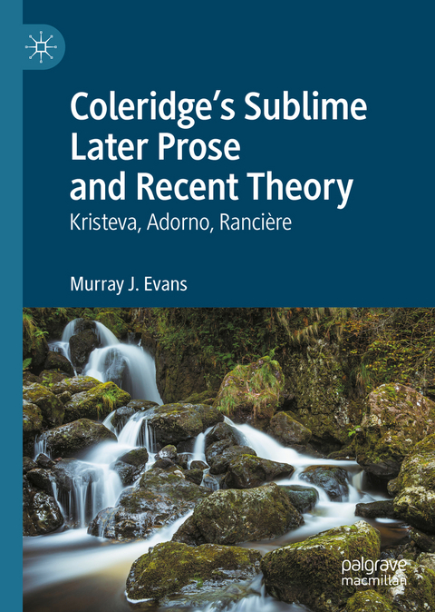 Coleridge’s Sublime Later Prose and Recent Theory - Murray J. Evans