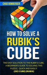 How to Solve a Rubik's Cube - Chad Bomberger