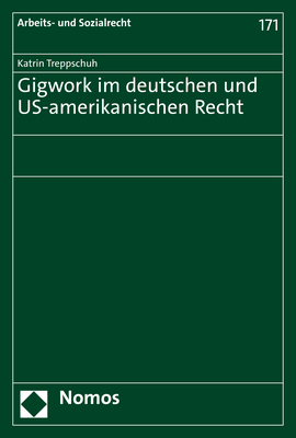 Gigwork im deutschen und US-amerikanischen Recht - Katrin Treppschuh