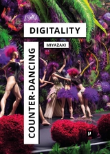 Counter-Dancing Digitality - Shintaro Miyazaki