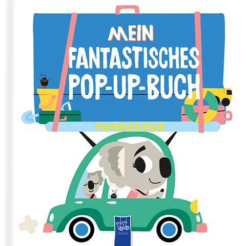 Mein fantastisches Pop-Up-Buch - Fahrzeuge