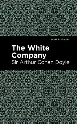 The White Company - Arthur Conan Doyle  Sir