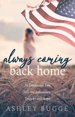 Always Coming Back Home - Ashley Bugge