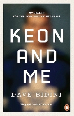 Keon and Me - Dave Bidini