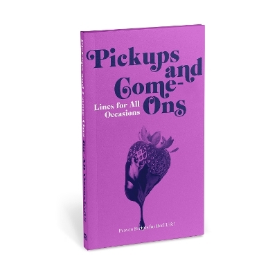 Knock Knock Pickups & Come-Ons Lines for All Occasions: Paperback Edition - 