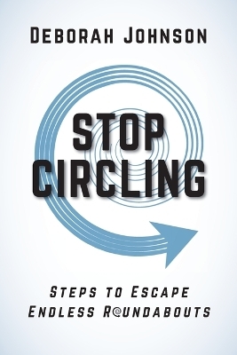 Stop Circling - Deborah Johnson