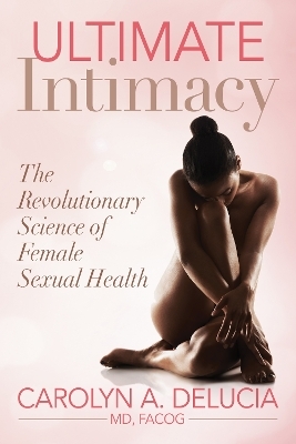 Ultimate Intimacy - Carolyn Delucia