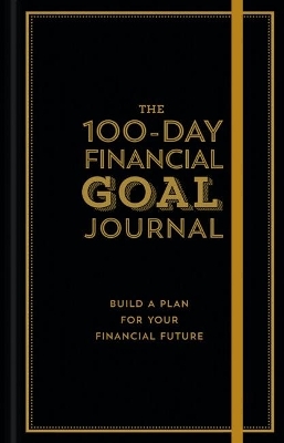 The 100-Day Financial Goal Journal - Alyssa Davies