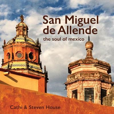 San Miguel de Allende - Cathi House, Steven House