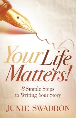 Your Life Matters - Junie Swadron