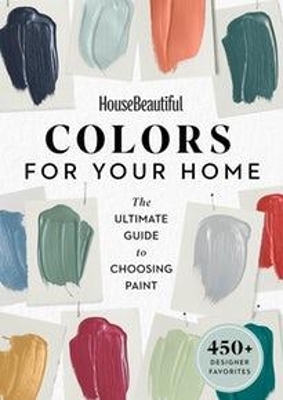 House Beautiful: Colors for Your Home -  House Beautiful