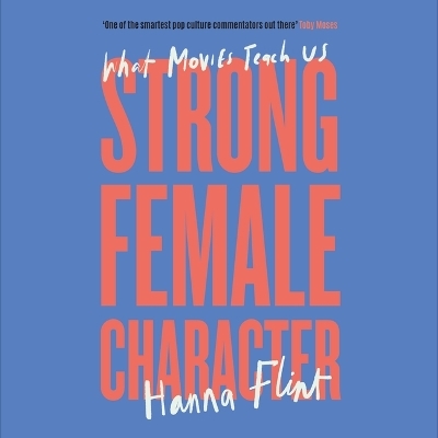 Strong Female Character - Hanna Flint