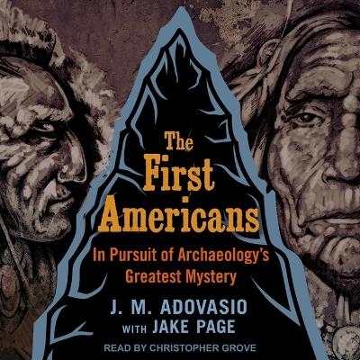 The First Americans - J M Adovasio
