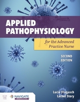 Applied Pathophysiology for the Advanced Practice Nurse - Dlugasch, Lucie; Story, Lachel