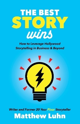 The Best Story Wins - Matthew Luhn