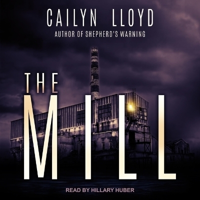 The Mill - Cailyn Lloyd