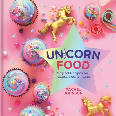 Unicorn Food - Rachel Johnson